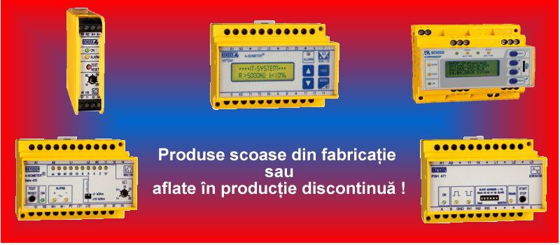 Produse scoase din fabricatie sau aflate in productie discontinua